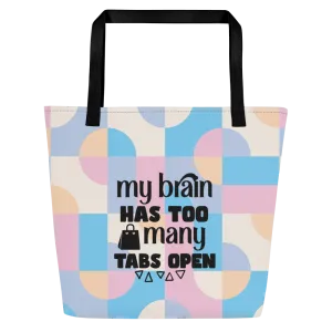 Too Many Tabs Large Tote Bag