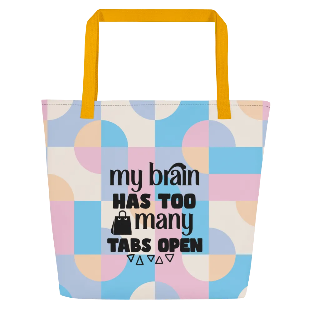 Too Many Tabs Large Tote Bag