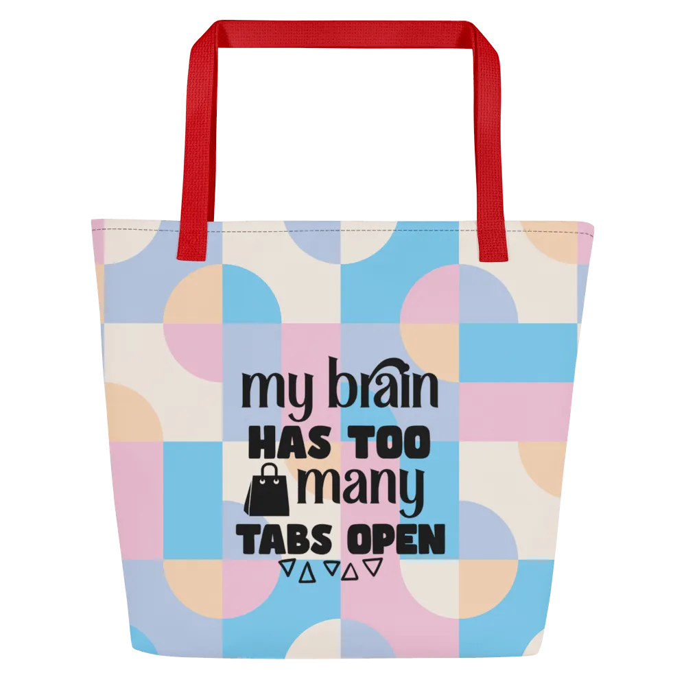 Too Many Tabs Large Tote Bag